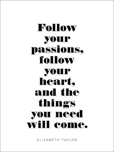 Poster Follow your passions (Elisabeth Taylor)