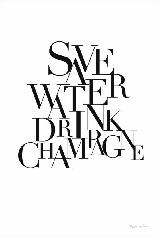 Poster Wasser sparen Champagner trinken